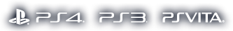 PS4® PS3® PS Vita